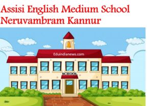 Assisi English Medium School Neruvambram Kannur