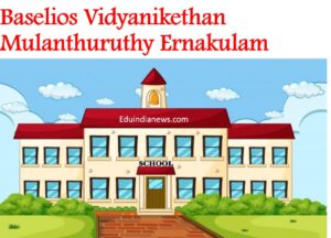 Baselios Vidyanikethan Mulanthuruthy Ernakulam