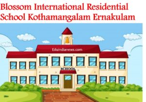 Blossom International Residential School Kothamangalam Ernakulam