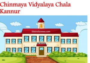 Chinmaya Vidyalaya Chala Kannur