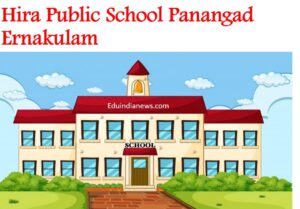 Hira Public School Panangad Ernakulam