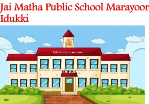 Jai Matha Public School Marayoor Idukki