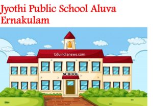 Jyothi Public School Aluva Ernakulam