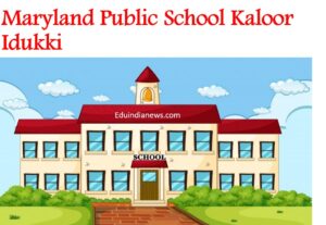 Maryland Public School Kaloor Idukki