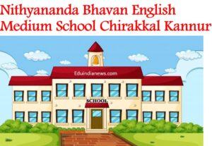 Nithyananda Bhavan English Medium School Chirakkal Kannur