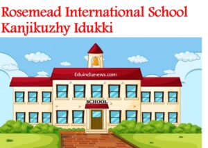 Rosemead International School Kanjikuzhy Idukki