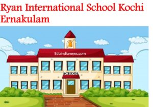 Ryan International School Kochi Ernakulam