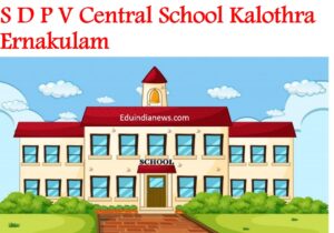 S D P V Central School Kalothra Ernakulam