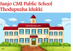 Sanjo CMI Public School Thodupuzha Idukki