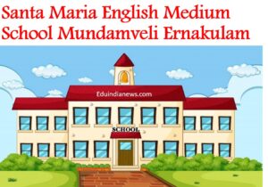 Santa Maria English Medium School Mundamveli Ernakulam