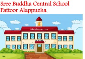 Sree Buddha Central School Pattoor Alappuzha