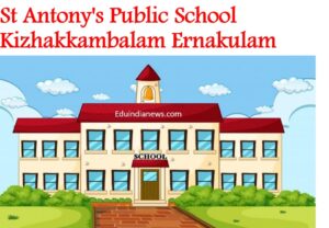 St Antony's Public School Kizhakkambalam Ernakulam