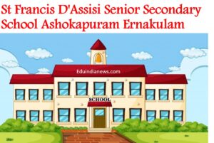 St Francis D'Assisi Senior Secondary School Ashokapuram Ernakulam