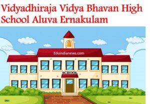 Vidyadhiraja Vidya Bhavan High School Aluva Ernakulam