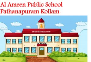 Al Ameen Public School Pathanapuram Kollam
