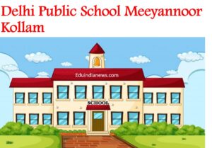 Delhi Public School Meeyannoor Kollam