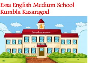 Essa English Medium School Kumbla Kasaragod