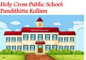 Holy Cross Public School Pandithitta Kollam