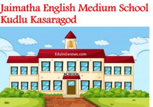 Jaimatha English Medium School Kudlu Kasaragod