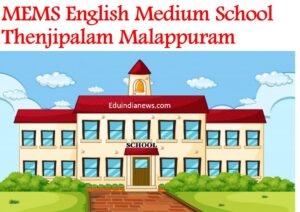 MEMS English Medium School Thenjipalam Malappuram
