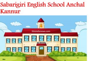 Sabarigiri English School Anchal Kollam