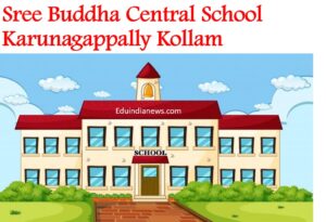 Sree Buddha Central School Karunagappally Kollam