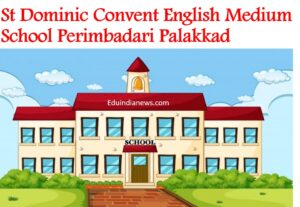 St Dominic Convent English Medium School Perimbadari Palakkad