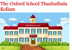 The Oxford School Thazhuthala Kollam