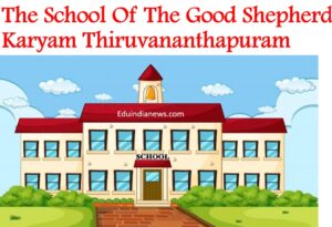 The School Of The Good Shepherd Karyam Thiruvananthapuram