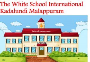 The White School International Kadalundi Malappuram