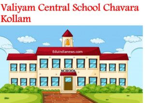 Valiyam Central School Chavara Kollam