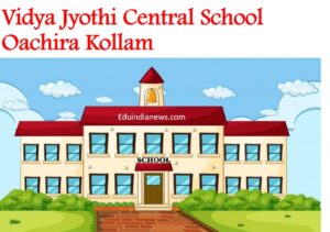 Vidya Jyothi Central School Oachira Kollam