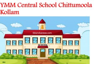 YMM Central School Chittumoola Kollam