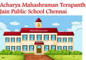Acharya Mahashraman Terapanth Jain Public School Chennai