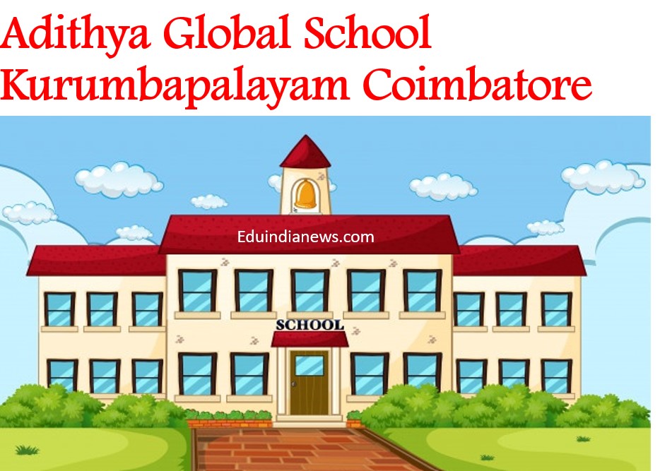 Adithya Global School Kurumbapalayam Coimbatore 