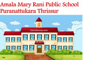 Amala Mary Rani Public School Puranattukara Thrissur