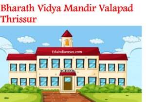 Bharath Vidya Mandir Valapad Thrissur