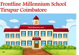 Frontline Millennium School Tirupur Coimbatore