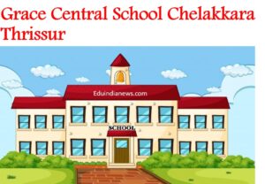 Grace Central School Chelakkara Thrissur