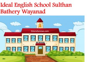 Ideal English School Sulthan Bathery Wayanad
