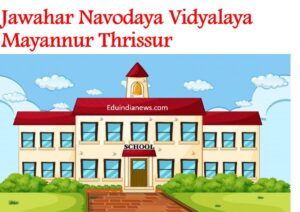 Jawahar Navodaya Vidyalaya Mayannur Thrissur