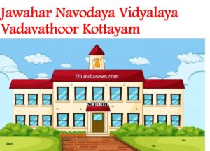 Jawahar Navodaya Vidyalaya Vadavathoor Kottayam