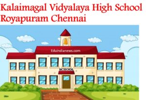 Kalaimagal Vidyalaya High School Royapuram Chennai