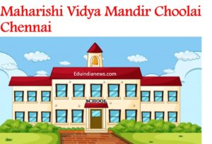 Maharishi Vidya Mandir Choolai Chennai