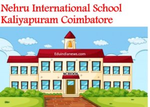 Nehru International School Kaliyapuram Coimbatore