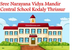 Sree Narayana Vidya Mandir Central School Kodaly Thrissur