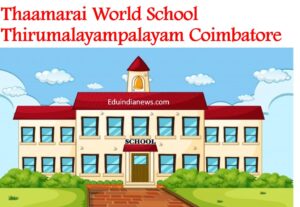 Thaamarai World School Thirumalayampalayam Coimbatore