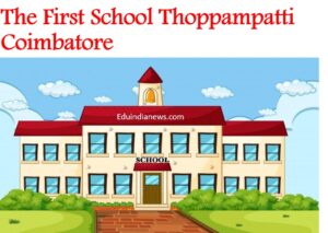 The First School Thoppampatti Coimbatore