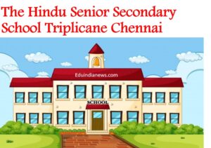 The Hindu Senior Secondary School Triplicane Chennai