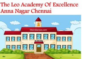 The Leo Academy Of Excellence Anna Nagar Chennai